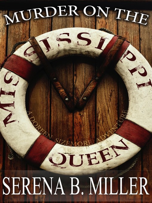 Title details for Murder On the Mississippi Queen by Serena B. Miller - Available